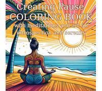 Creating Pause: Adult Coloring Book for Introspection and Serenity: Meditate and Express Yourself
