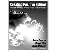 Creating Positive Futures: Solution Focused Brief Therapy Occupational Therapy