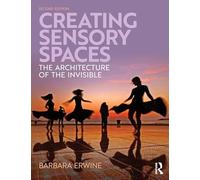 Creating Sensory Spaces: The Architecture of the Invisible