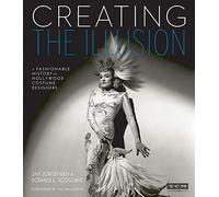 Creating the Illusion (Turner Classic Movies): A Fashionable History of Hollywood Costume Designers