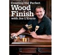 Creating The Perfect Wood Finish With Joe L Erario (ebook)