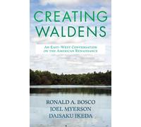 Creating Waldens: An East-West Conversation on the American Renaissance