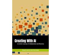 Creating with AI: An Artist’s Journey of Collaboration and Discovery
