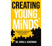 Creating Young MindsTM: Inspiring our Youth and Athletes Outside of the Classroom
