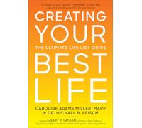 Creating Your Best Life: The Ultimate Life List Guide