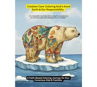 Creation Care: Coloring God's Good Earth & Our Responsibility: A Christian book about the Word and the environment, transformative spiritual ... | Gift for vacations, Holidays and relaxing