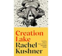 Creation Lake: Meet your summer reading obsession - the addictive New York Times bestseller