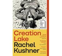 Creation Lake: Meet your summer reading obsession - the addictive New York Times bestseller