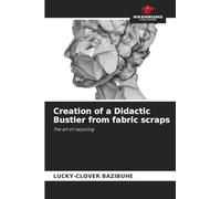 Creation of a Didactic Bustier from fabric scraps: The art of recycling