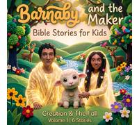 Creation & The Fall - Volume 1: Barnaby and The Maker - Bible Stories for Kids