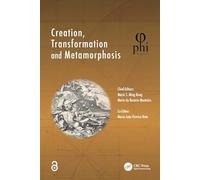 Creation, Transformation and Metamorphosis (PHI)