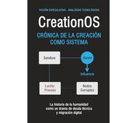 CreationOS: Crónica de la Creación como Sistema