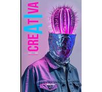 creAtIva Magazine Vol.4 (Versión español) (creAtIva | AI Art Book (ESP))