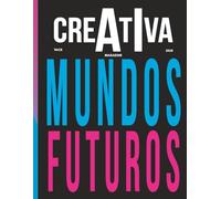 creAtIva Magazine Vol/6 Mundos Futuros (Versión español) (creAtIva | AI Art Book (ESP))
