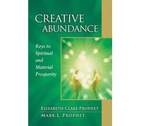 Creative Abundance: Keys to Spiritual and Material Prosperity (Pocket Guides to Practical Spirituality)