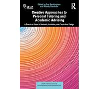 Creative Approaches to Personal Tutoring and Academic Advising: A Practical Guide of Methods, Activities, and Curriculum Design (SEDA Series)