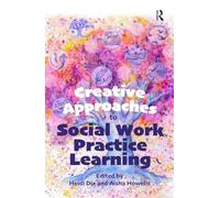 Creative Approaches to Social Work Practice Learning