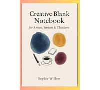 Creative Blank Notebook for Artists, Writers & Thinkers: Minimalist Journal with Blank Interior - Ideal for Creative Exploration