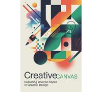 Creative Canvas: Exploring Diverse Styles in Graphic Design