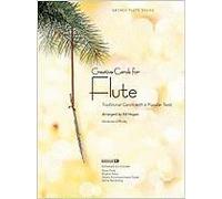 Creative Carols for Flute: Traditional Carols with a Popular Twist