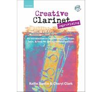 Creative Clarinet Improvising (Book and CD): An introduction to improvising jazz, blues, Latin, and funk for the intermediate player by Unknown(2007-06-14)