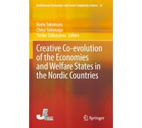 Creative Co-evolution of the Economies and Welfare States in the Nordic Countries (Evolutionary Economics and Social Complexity Science)
