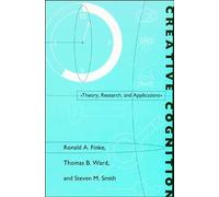 Creative Cognition: Theory, Research, and Applications (MIT Press)