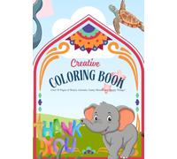 Creative coloring book: Over 50 Pages of Wacky Animals, Funny Moods, and Happy Things!