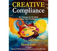 Creative Compliance: Therapy for SC Adult Day Care Providers