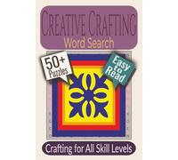 Creative Crafting Word Search Puzzle Book: Puzzles featuring Sewing, Paper Crafts, Jewelry Making