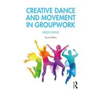 Danza y movimiento creativo en el trabajo grupal – Actividades creativas en el trabajo grupal