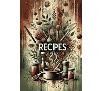 Creative Dessert Recipes for the Chocolate Lover: Indulge in Rich and Decadent Treats 110 pages 6x9" paperback
