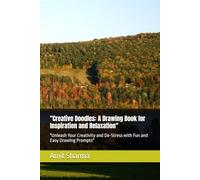 "Creative Doodles: A Drawing Book for Inspiration and Relaxation": "Unleash Your Creativity and De-Stress with Fun and Easy Drawing Prompts"