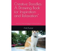 Creative Doodles: A Drawing Book for Inspiration and Relaxation": Unleash Your Creativity and De-Stress with Fun Drawing Prompts and Activities