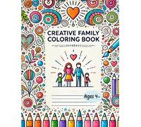 Creative Family Coloring Book: A Fun and Relaxing Coloring Book for Kids and Adults