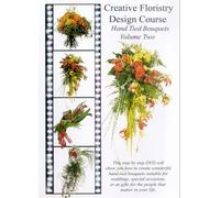 Creative Floristry Design Course - Hand Tied Bouquets - Volume 2 [Reino Unido] [DVD]