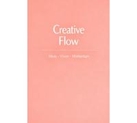 Creative Flow: A Lined Journal for Ideas, Vision, and Daily Momentum: 110-Page Notebook for Creative Thinking, Brainstorming, and Personal Inspiration
