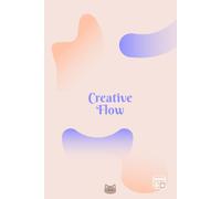 Creative Flow: The Reflection Journal (Minimal Themed 2): 4-in-1 Mixed Paper Notebook: 160 Pages of Ruled, Blank, Dotted, and Grid Layouts for Writing & Sketching
