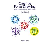 Creative Form Drawing with Children Aged 9-12: Workbook 2 (Education)