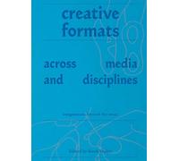 Creative Formats Across Media and Disciplines: Assignments Beyond the Essay