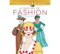 Creative Haven A Century of Fashion Coloring Book