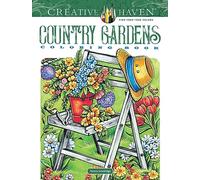 Creative Haven Country Gardens Coloring Book