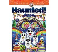 Creative Haven Haunted! Coloring Book: A World of Creepy and Cute