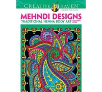 Creative Haven Mehndi Designs Coloring Book: Traditional Henna Body Art (Creative Haven Coloring Books)