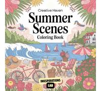 Creative Haven Summer Scenes Coloring Book: 50 Bold, Easy and Fun Designs of Beaches, Serene Gardens and Blissful Vacation Scenes | A Screen-Free Activity Book for Boys and Girls Ages 4-8