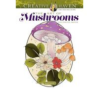 Creative Haven The Art of Mushrooms (Adult Coloring Books: Flowers & Plants)