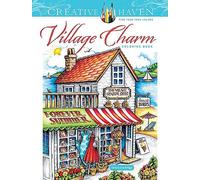 Creative Haven Village Charm Coloring Book (Creative Haven Coloring Books)
