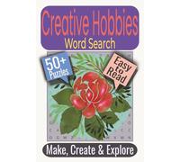 Creative Hobbies Word Search Puzzle Book: Puzzles Featuring Art, Crafts, Creative Writing