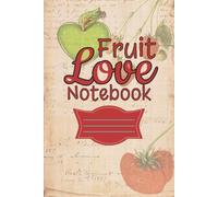 Creative Journal Notebook: Fruit Themed Notebook For School, Office, Writing, Journaling, Brainstorming and More | Lined, 6 x 9, 100 pages