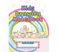 Creative Kids Drawing Notebook: 120 Pages of Blank Paper for Sketching and Drawing Practice. 8.5x11 inch Sketchbook for Ages 4-12.: Art Notebook with ... Notebook | Sketch Book Small for Baby Gift